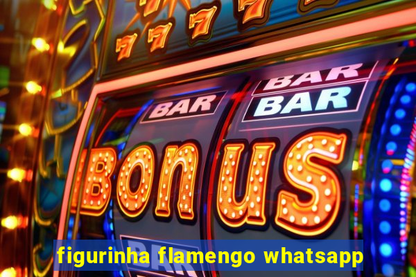 figurinha flamengo whatsapp